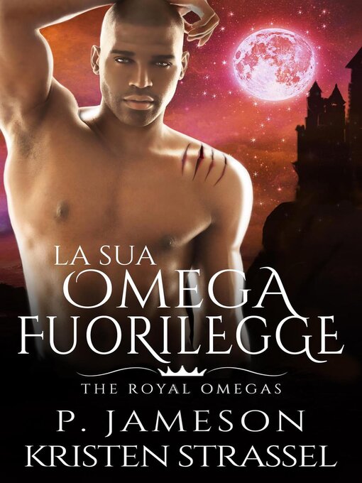 Title details for La Sua Omega Fuorilegge by P. Jameson - Available